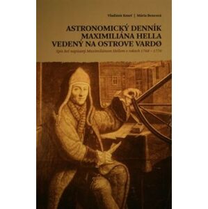 Astronomický denník Maximiliána Hella vedený na ostrove Vardo